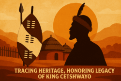 Tracing Heritage, Honoring Legacy Of King Cetshwayo