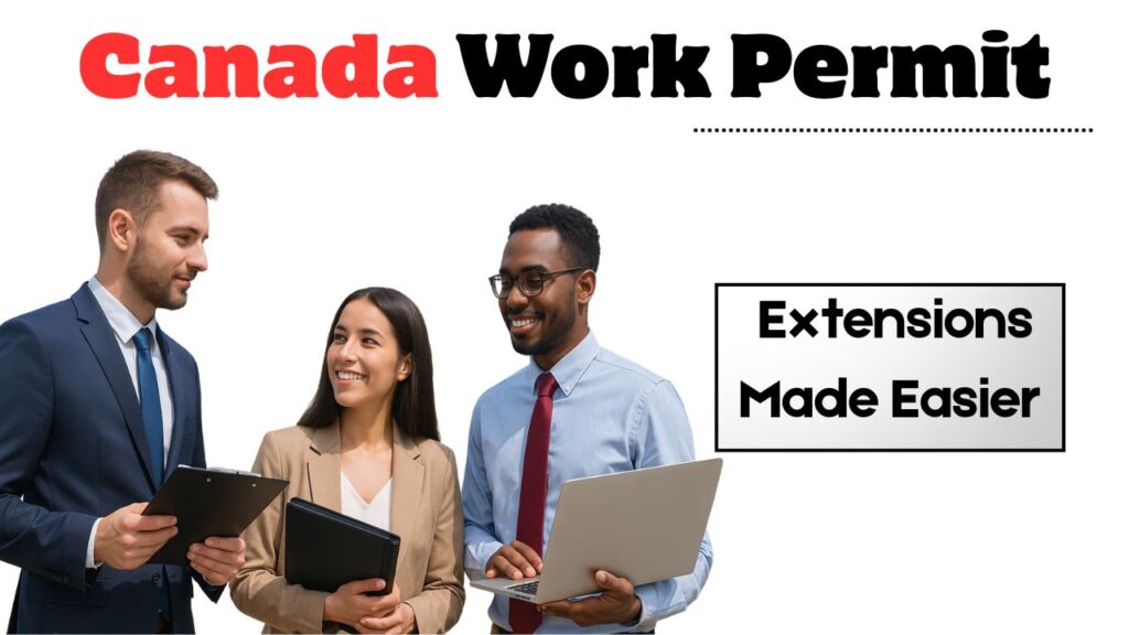 Canada Work Permit Extension 2025