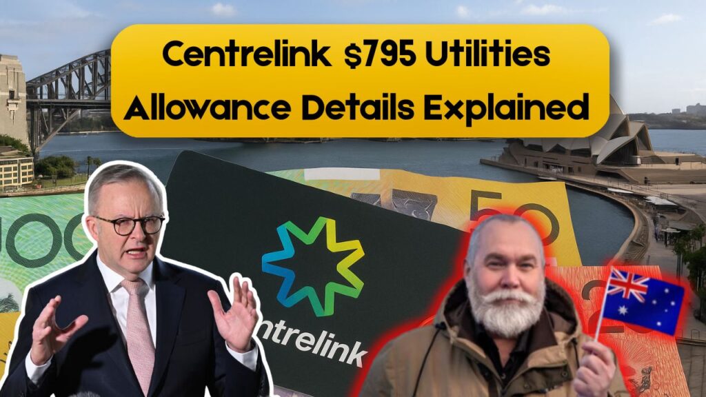 Centrelink $795 Utilities Allowance 2025