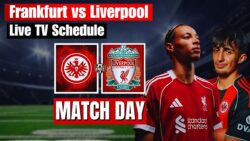 Frankfurt vs Liverpool Tonight: Full TV Schedule, Kick-Off Time & Exclusive Broadcast Updates You Can’t Miss
