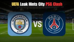 Man City vs PSG Semi-Final Dream Fixture Could Finally Happen — UEFA Insider Leaks Possible Draw Line-Up