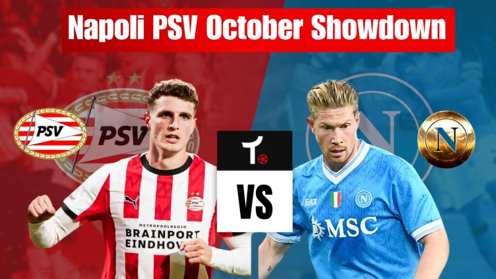 Napoli vs PSV Preview