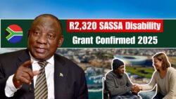 SASSA 2025 Disability Grant Set at R2,320 Eligibility Checks – Who Qualifies And When You Will Be Paid
