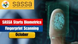 SASSA Adds Fingerprint and Facial Capture from 25 October – Beneficiaries New Process for Individuals to Verify Identity
