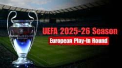 UEFA 2025-26 Season To Introduce New ‘European Play-In Round’ — What It Means for Smaller Clubs